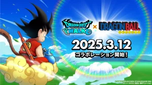 Dragon Quest Walk Umumkan Kolaborasi Epik dengan Dragon Ball!